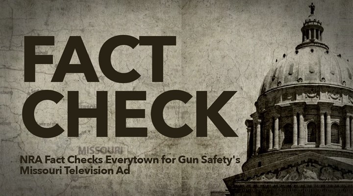 NRA Fact Checks Everytown for Gun Safety's Missouri Television Ad